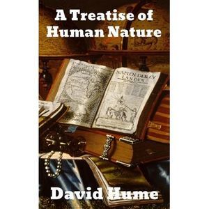 A Treatise of Human Nature -- David Hume